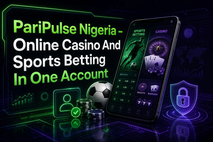 PariPulse Nigeria - Online Casino and Sports Betting in One Account